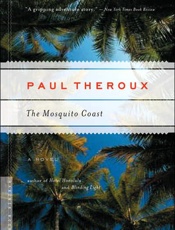 The Mosquito Coast - Paul Theroux