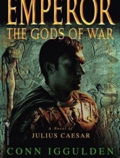 Emperor_ The Gods of War - Conn Iggulden
