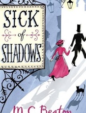 Sick of Shadows - M. C. Beaton