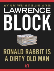 Ronald Rabbit Is a Dirty Old Ma - Lawrence Block