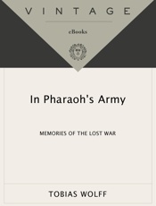 In Pharaoh's Army - Tobias Wolff