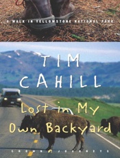 Lost in My Own Backyard_ A Walk - Tim Cahill