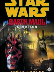 Star Wars_ Darth Maul 01_ Sabot - James Luceno