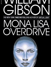 Mona Lisa overdrive - William Gibson