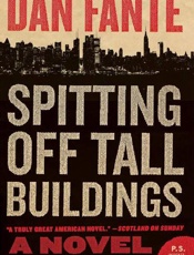 Spitting off tall buildings - Dan Fante