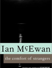 The Comfort of Strangers - Ian McEwan