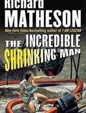The Incredible Shrinking Man - Richard Matheson