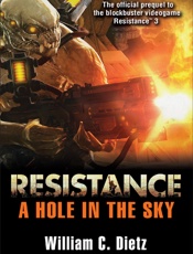 Resistance_ A Hole in the Sky - William C. Dietz