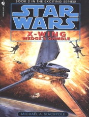 Star Wars_ X-Wing II_ Wedge's G - Michael A. Stackpole