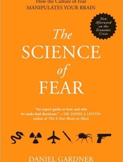 The Science of Fear - Dan Gardner
