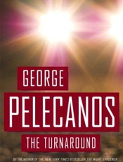 The Turnaround - George P. Pelecanos
