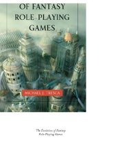 The Evolution of Fantasy Role-P - Michael J. Tresca