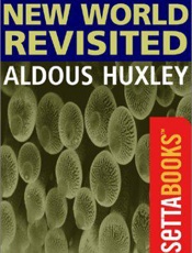 Brave New World Revisited - Aldous Huxley