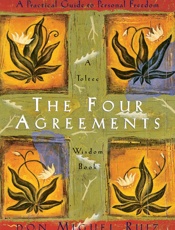 Four Agreements, The - Don Miguel Ruiz
