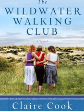 The Wildwater Walking Club - Claire Cook