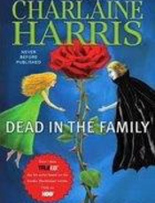 Dead in the Family - Charlaine Harris