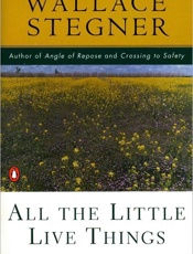 All the Little Live Things - Wallace Earle Stegner