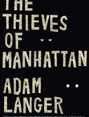 The Thieves of Manhattan - Adam Langer