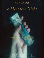 Once on a Moonless Night - Dai Sijie