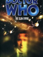 Doctor Who_ Slow Empire - Dave Stone