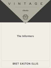 The Informers - Bret Easton Ellis
