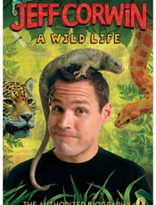 Jeff Corwin_ a wild life _ the - Jeff Corwin
