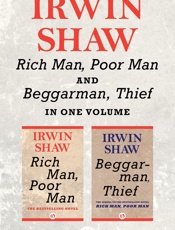 Rich Man, Poor Man and Beggarman, Thief_ In One Volume - Irwin Shaw