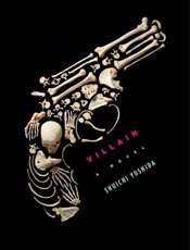 Villain - Shuichi Yoshida; Philip Gabriel