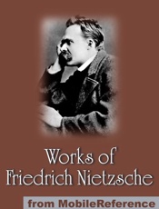 Works of Friedrich Wilhelm Niet - Friedrich Wilhelm Nietzsche