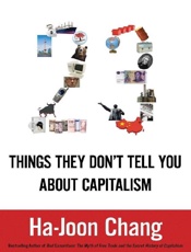 23 Things They Don't Tell You a - Ha-Joon Chang