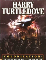 Colonization_ Aftershocks - Harry Turtledove