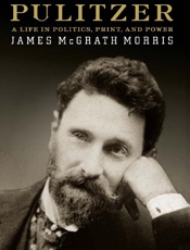 Pulitzer - James McGrath Morris