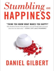 Stumbling on Happiness - Daniel Gilbert