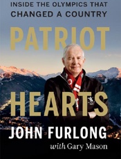Patriot Hearts - John Furlong