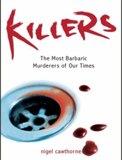 Killers - The Most Barbaric Mur - Nigel Cawthorne