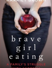 Brave Girl Eating_ A Family's S - Harriet Brown