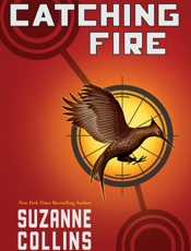 Catching Fire (The Second Book of the Hunger Games) - Suzanne Collins