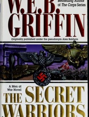 The Secret Warriors - W.E.B. Griffin