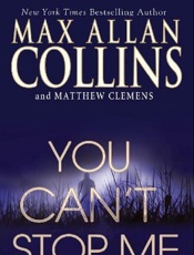 You Can't Stop Me - Max Allan Collins; Matthew Clem