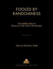 Fooled by Randomness_ The Hidde - Nassim Nicholas Taleb