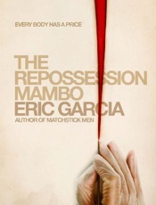 Repo Men - Eric Garcia