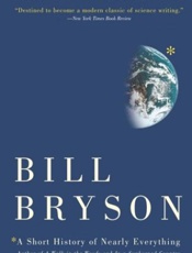 short history of nearly everything, A - Bill Bryson