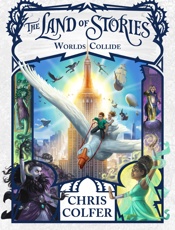 Land of Stories--Worlds Collide, The - Chris Colfer