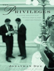 The Privileges_ A Novel - Jonathan Dee