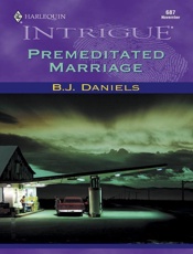 Premeditated Marriage - B. J. Daniels
