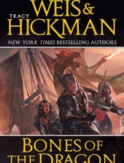 Bones of the Dragon - Margaret Weis; Tracy Hickman