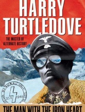 The Man With the Iron Heart - Harry Turtledove