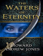 The Waters of Eternity - Howard Andrew Jones