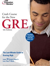Crash Course for the New GRE, 4th Edition (Graduate School Test Preparation) - Princeton Review