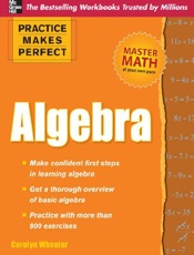 Practice Makes Perfect Algebra - Carolyn Wheater